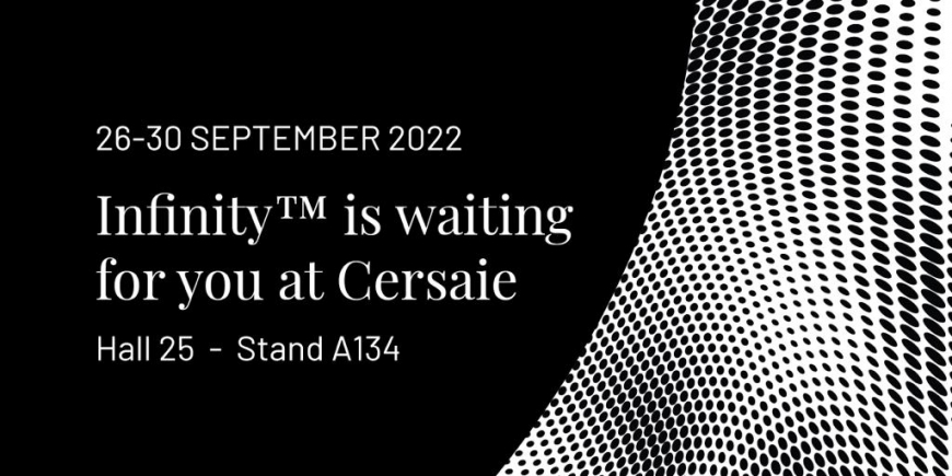 Infinity is waiting for you at Cersaie